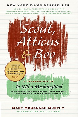 Book Scout, Atticus, and Boo: A Celebration of To Kill a Mockingbird free