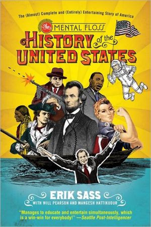 Book The Mental Floss History of the United States: The (Almost) Complete and (Entirely) Entertaining Story of America free