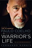 Book Paulo Coelho: A Warrior's Life: The Authorized Biography free Book Paulo Coelho: A Warrior's Life: The Authorized Biography free