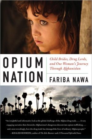 Book Opium Nation: Child Brides, Drug Lords, and One Woman's Journey Through Afghanistan free