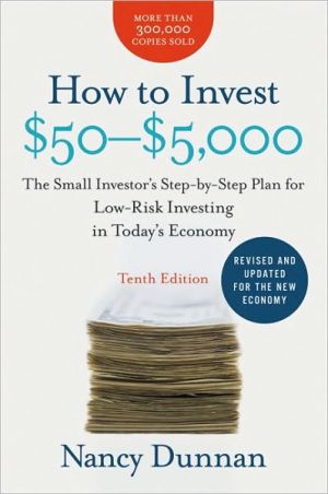 Book How to Invest $50-$5,000 10e: The Small Investor's Step-by-Step Plan for Low-Risk Investing in Today's Economy (How to Invest $50 to $5000) free