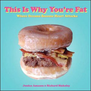 Book This Is Why You're Fat: Where Dreams Become Heart Attacks free