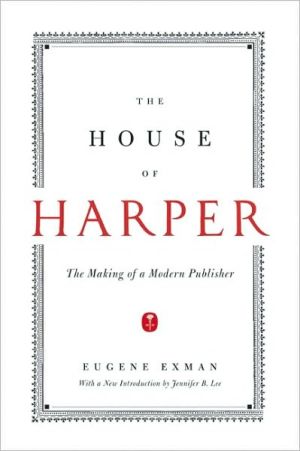 Book The House of Harper: The Making of a Modern Publisher free