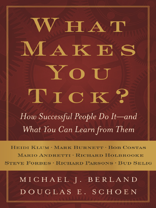 Book What Makes You Tick?: How Successful People Do It--and What You Can Learn from Them free