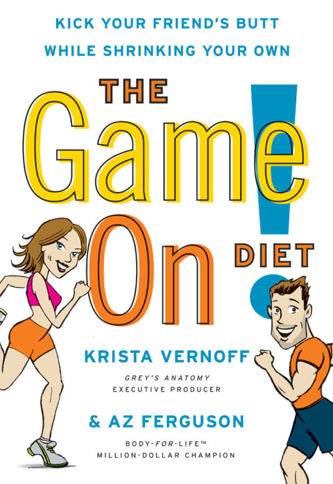 Book The Game On! Diet: Kick Your Friend's Butt While Shrinking Your Own free