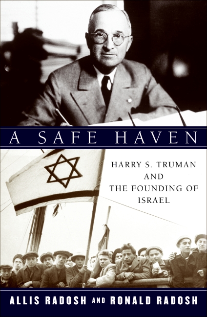 Book A Safe Haven: Harry S. Truman and the Founding of Israel free