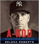 Book A-Rod CD: The Many Lives of Alex Rodriguez free
