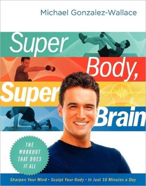 Book Super Body, Super Brain: The Workout That Does It All free