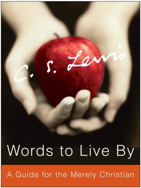 Book Words to Live By: A Guide for the Merely Christian free
