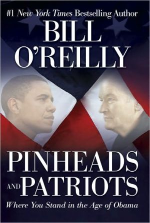 Book Pinheads and Patriots: Where You Stand in the Age of Obama free