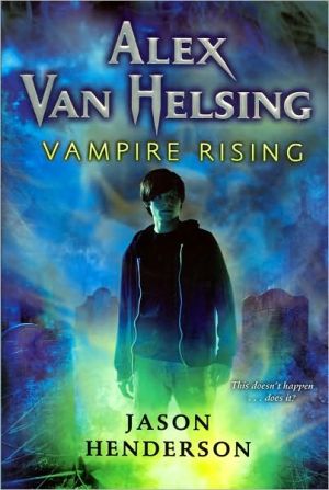 Book Alex Van Helsing: Vampire Rising (Alex Van Helsing, 1) free