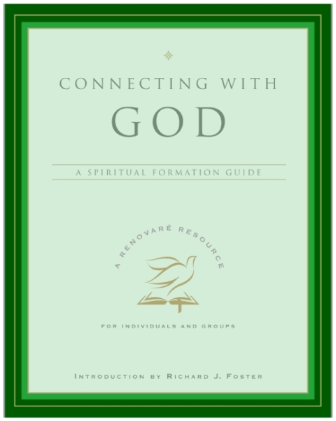 Book Connecting with God: A Spiritual Formation Guide (A Renovare Resource) free