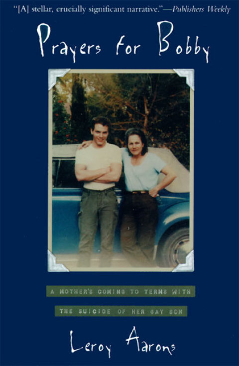 Book Prayers for Bobby: A Mother's Coming to Terms with the Suicide of Her Gay Son free
