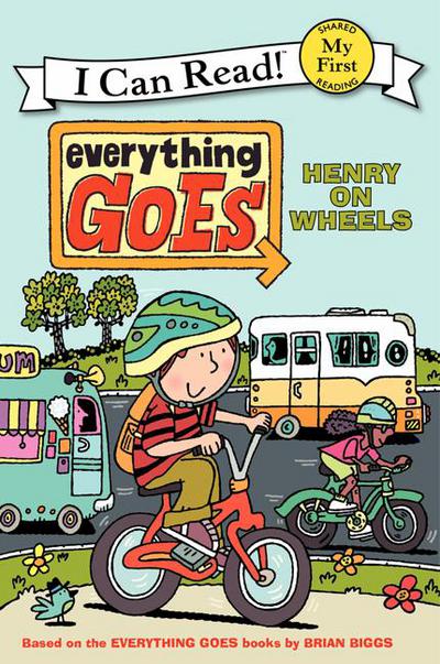 Book Everything Goes: Henry on Wheels (My First I Can Read) free