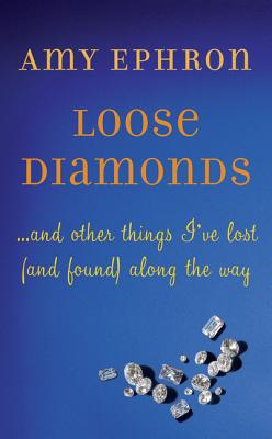 Book Loose Diamonds: …and other things I've lost (and found) along the way free