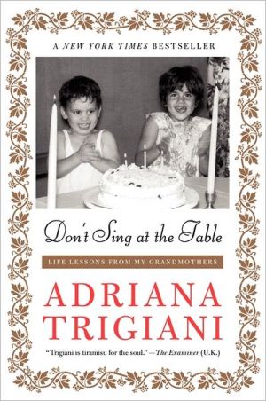 Book Don't Sing at the Table: Life Lessons from My Grandmothers free