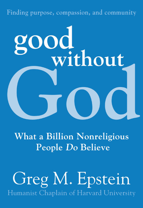 Book Good Without God: What a Billion Nonreligious People Do Believe free