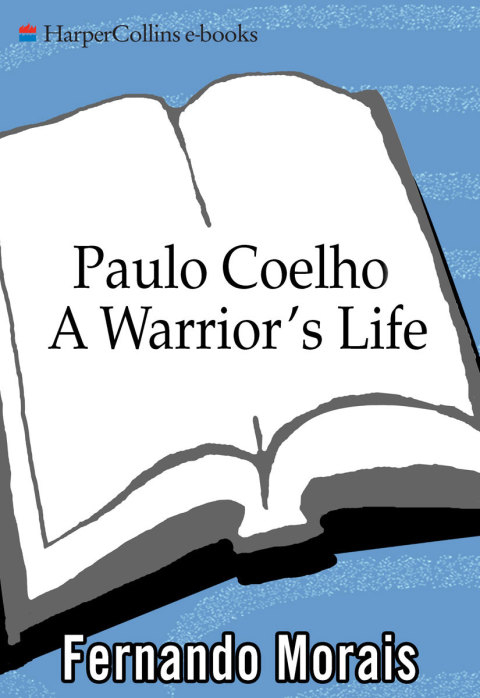 Book Paulo Coelho: A Warrior's Life: The Authorized Biography free
