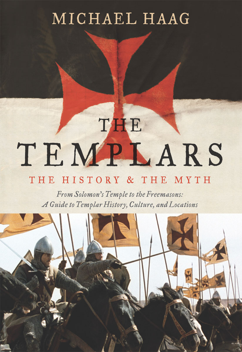 Book The Templars: The History and the Myth: From Solomon's Temple to the Freemasons free