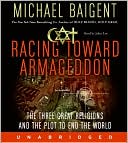Book Racing Toward Armageddon: The Three Great Religions And The Plot To End The World free