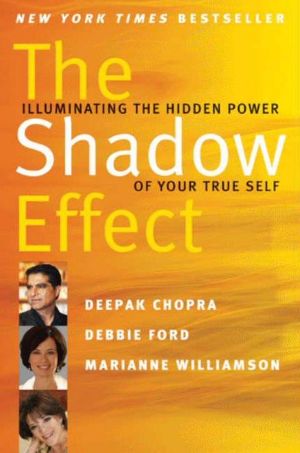 Book The Shadow Effect: Illuminating the Hidden Power of Your True Self free