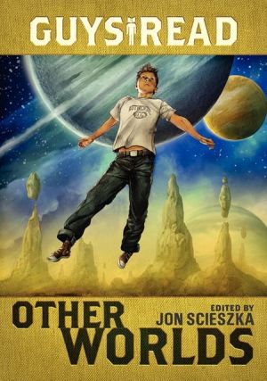 Book Guys Read: Other Worlds (Guys Read, 4) free