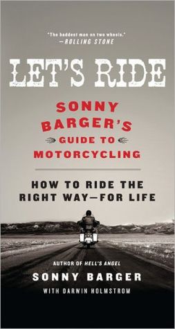 Book Let's Ride: Sonny Barger's Guide to Motorcycling free