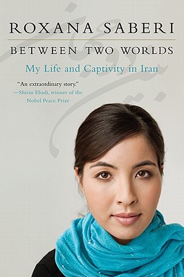 Book Between Two Worlds: My Life and Captivity in Iran free