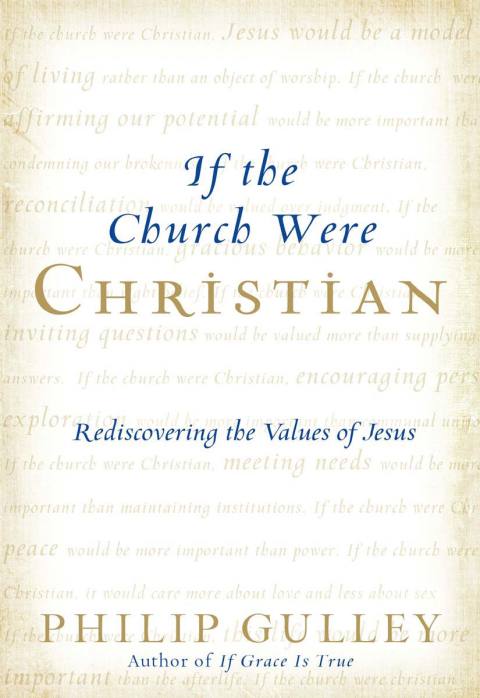 Book If the Church Were Christian: Rediscovering the Values of Jesus free