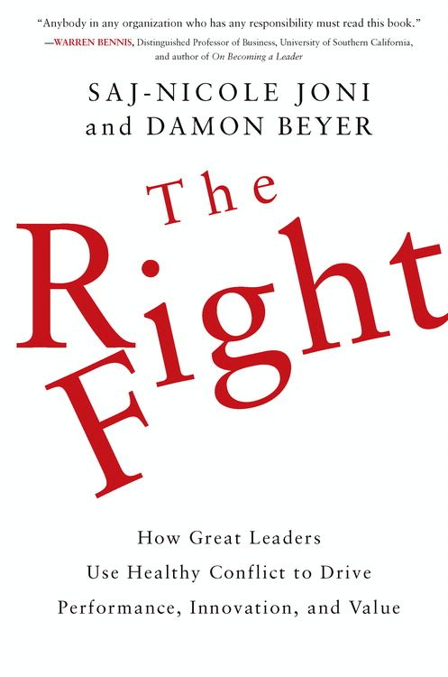 Book The Right Fight: How Great Leaders Use Healthy Conflict to Drive Performance, Innovation, and Value free