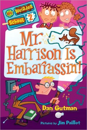 Book Mr. Harrison Is Embarrassin'! (My Weirder School, Book 2) free