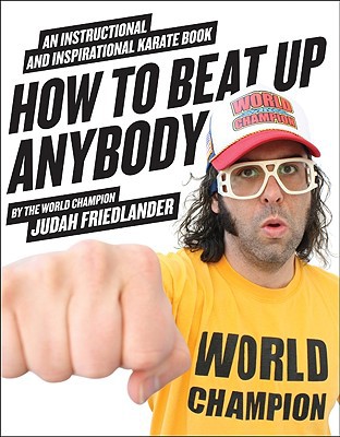 Book How to Beat Up Anybody: An Instructional and Inspirational Karate Book by the World Champion free