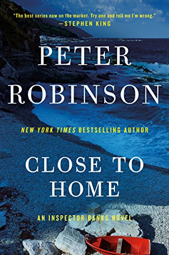 Book Close to Home: A Novel of Suspense (Inspector Banks series Book 13) free