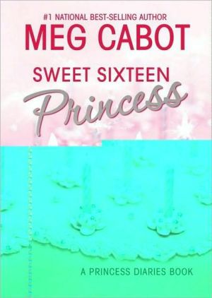 Book The Princess Diaries, Volume 7 and a Half: Sweet Sixteen Princess free