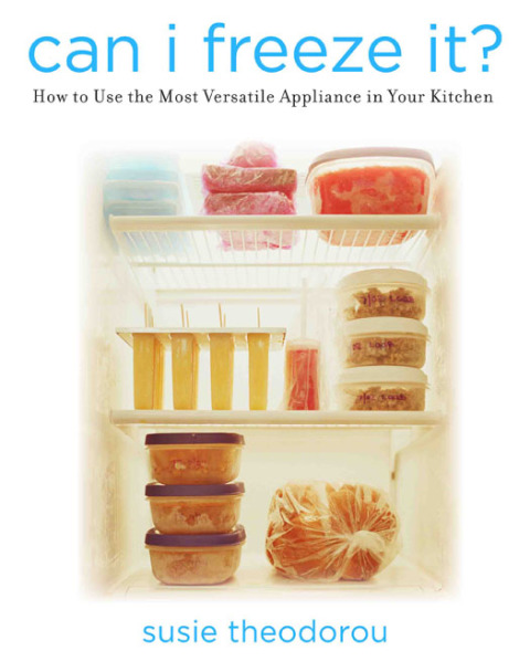 Book Can I Freeze It?: How to Use the Most Versatile Appliance in Your Kitchen free