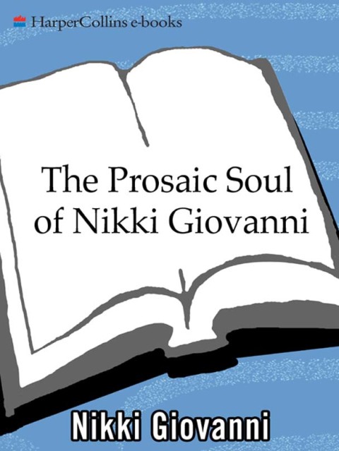Book The Prosaic Soul of Nikki Giovanni (Perennial Classics) free