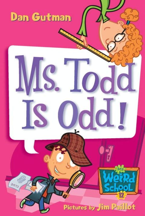 Book My Weird School #12: Ms. Todd Is Odd! (My Weird School series) free
