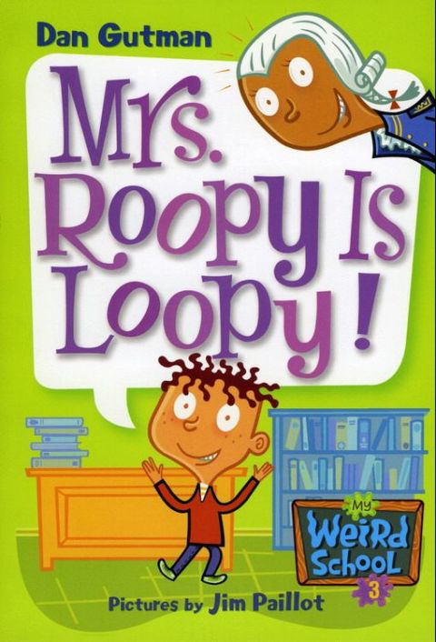 Book My Weird School #3: Mrs. Roopy Is Loopy! (My Weird School series) free