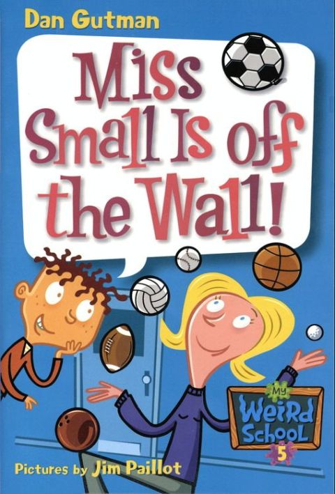 Book My Weird School #5: Miss Small Is off the Wall! (My Weird School series) free