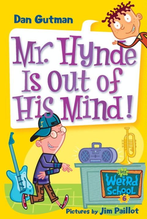 Book My Weird School #6: Mr. Hynde Is Out of His Mind! (My Weird School series) free