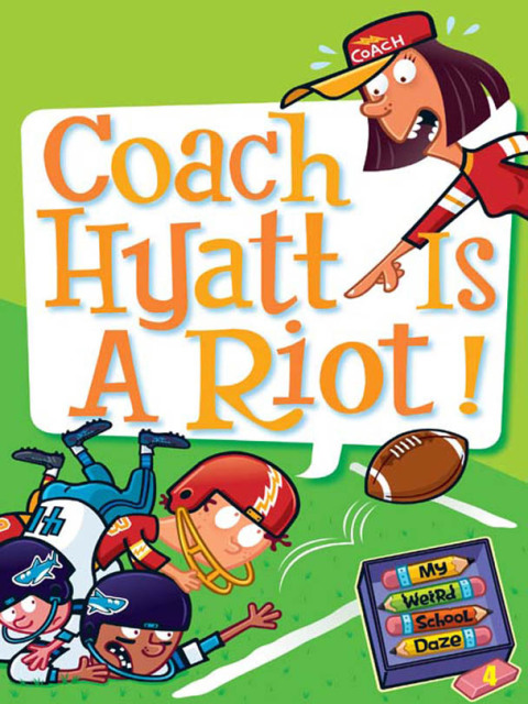 Book My Weird School Daze #4: Coach Hyatt Is a Riot! free Book My Weird School Daze #4: Coach Hyatt Is a Riot! free