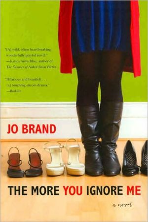 Book The More You Ignore Me: A Novel free