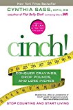 Book Cinch!: Conquer Cravings, Drop Pounds, and Lose Inches free