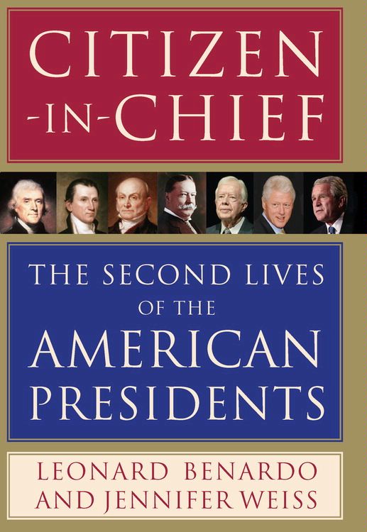 Book Citizen-in-Chief: The Second Lives of the American Presidents free
