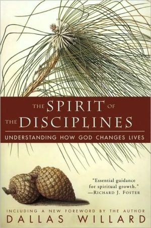 Book The Spirit of the Disciplines: Understanding How God Changes Lives free