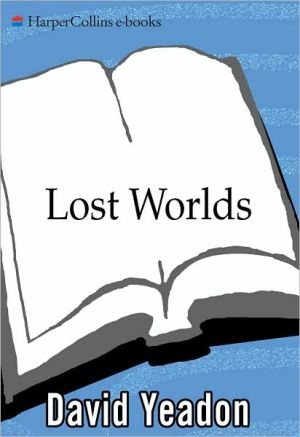 Book Lost Worlds: Exploring the Earth's Remote Places free