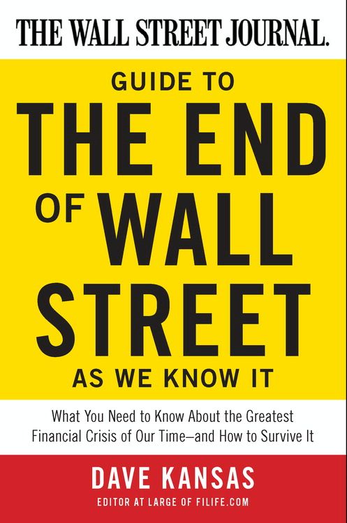 Book The Wall Street Journal Guide to the End of Wall Street as We Know It free