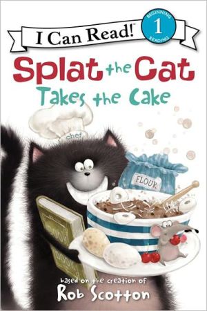 Book Splat the Cat Takes the Cake (I Can Read Level 1) free