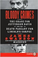 Book Bloody Crimes: The Chase for Jefferson Davis and the Death Pageant for Lincoln's Corpse free