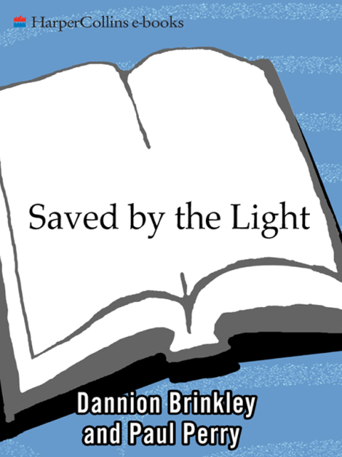 Book Saved by the Light: The True Story of a Man Who Died Twice and the Profound Revelations He Received free
